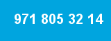 971 805 32 14